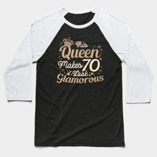 This Queen Makes 70 Look Glamorous Baseball T-Shirt